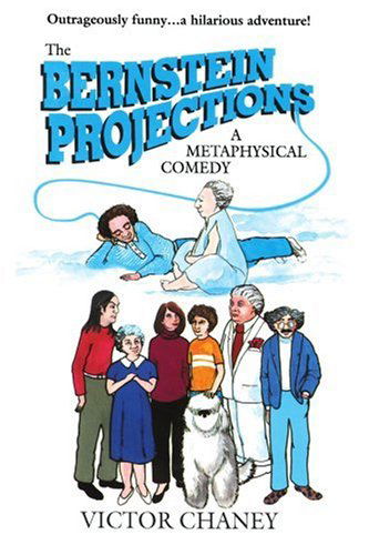 Cover for Victor Chaney · The Bernstein Projections: a Metaphysical Comedy (Paperback Book) (2000)