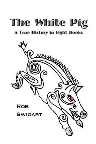 Cover for Rob Swigart · The White Pig (Paperback Book) (2007)