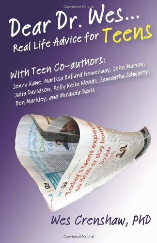 Cover for Wes Crenshaw Phd · Dear Dr. Wes: Real Life Advice for Teens (Paperback Bog) (2011)