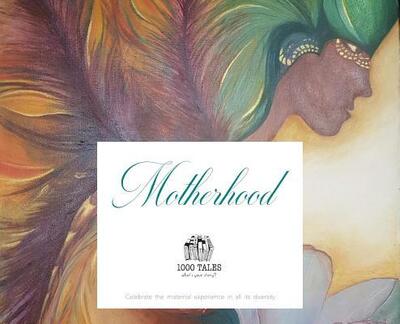 Cover for 1000 Tales Co-Op Ltd · Motherhood (Gebundenes Buch) (2018)