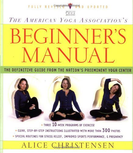 Cover for Alice Christensen · The American Yoga Association Beginner's Manual Fully Revised and Updated (Paperback Book) [Rev Upd edition] (2002)