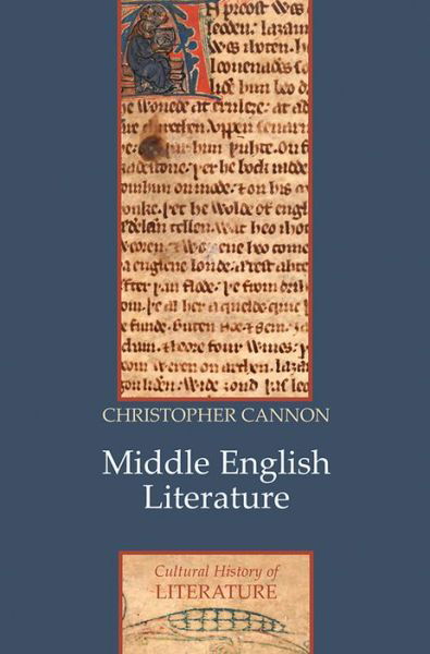 Cover for Cannon, Christopher (Fellow of Girton College and University Senior Lecturer in the Faculty of English, Cambridge) · Middle English Literature - Cultural History of Literature (Hardcover Book) (2008)