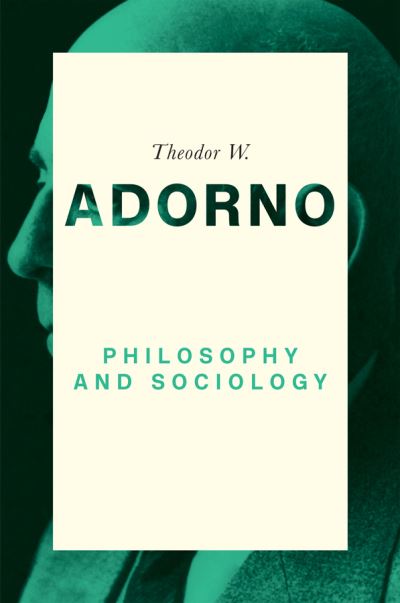 Cover for Adorno, Theodor W. (Frankfurt School) · Philosophy and Sociology: 1960 (Gebundenes Buch) (2021)