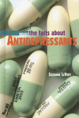 Cover for Suzanne Levert · The Facts About Antidepressants (Drugs) (Hardcover Book) (2007)