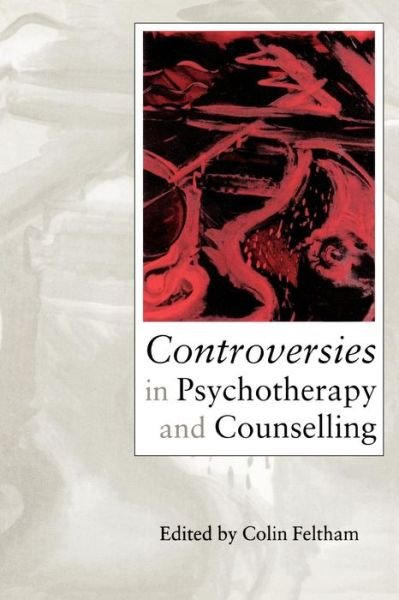Cover for Colin Feltham · Controversies in Psychotherapy and Counselling (Paperback Book) (1999)