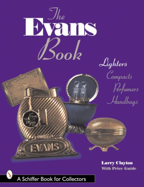 Cover for Larry Clayton · The Evans Book: Lighters, Compacts, Perfumers and Handbags (Paperback Book) (1998)