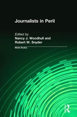 Cover for Nancy J. Woodhull · Journalists in Peril (Paperback Book) (2017)
