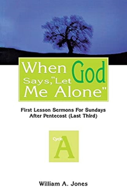 Cover for William A. Jones · When God says, &quot;let me alone&quot; (Book) (1998)