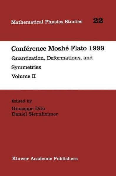 Cover for Giuseppe Dito · Conference Moshe Flato 1999: Quantization, Deformations, and Symmetries Volume II - Mathematical Physics Studies (Hardcover Book) [2000 edition] (2000)