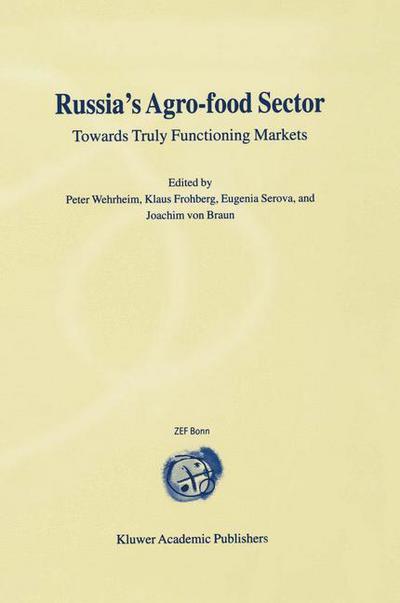 Peter Wehrheim · Russia's Agro-Food Sector: Towards Truly Functioning Markets (Innbunden bok) [2000 edition] (2000)