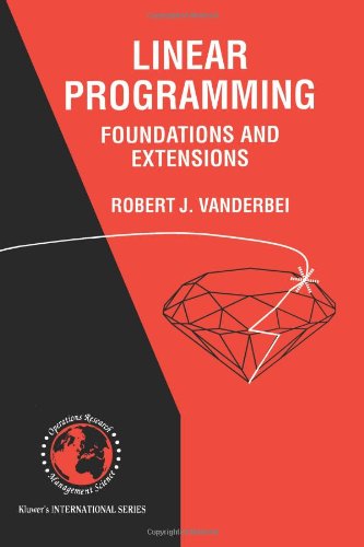 Cover for Robert J. Vanderbei · Linear Programming: Foundations and Extensions - International Series in Operations Research &amp; Management Science (Paperback Book) [New edition] (1998)