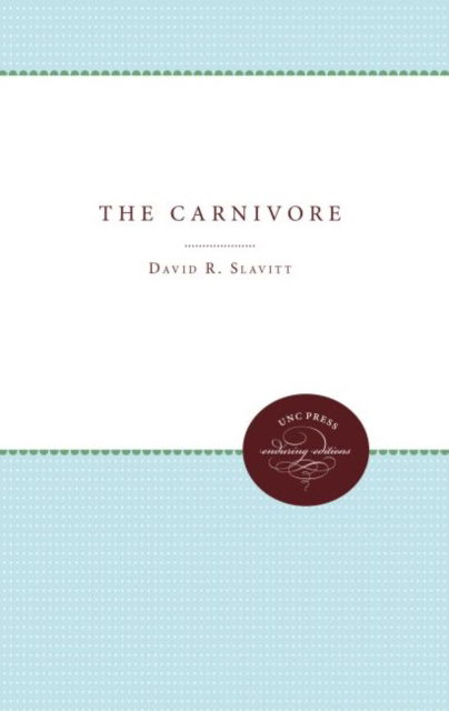 Cover for David R. Slavitt · The Carnivore - Contemporary Poetry Series (Hardcover Book) (1965)