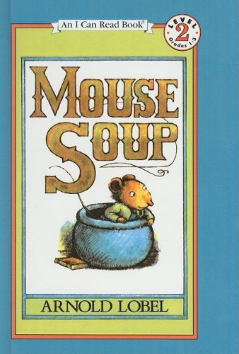 Cover for Arnold Lobel · Mouse Soup (I Can Read Books: Level 2 (Pb)) (Hardcover bog) (2001)