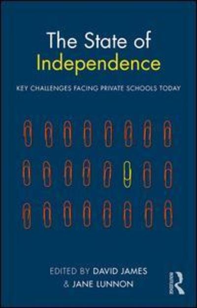 Cover for David James · The State of Independence: Key Challenges Facing Private Schools Today: Key Challenges Facing Private Schools Today (Paperback Bog) (2019)