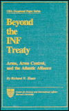 Cover for Richard N. Haass · Beyond the INF Treaty: Arms, Arms Control and the Atlantic Alliance (Hardcover Book) (1988)