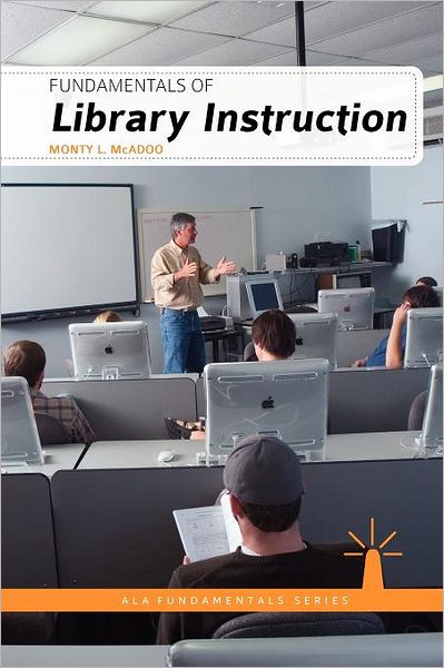 Cover for Monty L. McAdoo · Fundamentals of Library Instruction (Paperback Book) (2012)