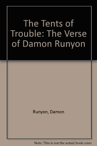 Cover for Damon Runyon · The Tents of Trouble: the Verse of Damon Runyon (Hardcover Book) (1999)