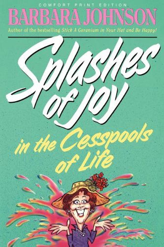 Cover for Barbara Johnson · Splashes of Joy in the Cesspools of Life (Pocketbok) [Lrg edition] (1996)