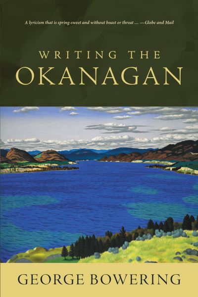 Writing the Okanagan - George Bowering - Książki - Talonbooks - 9780889229419 - 17 grudnia 2015