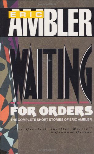 Waiting for Orders - Eric Ambler - Livros - Mysterious Press - 9780892962419 - 1 de fevereiro de 1991