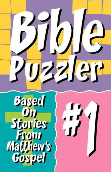 Bible Puzzler 1 - CSS Publishing - Books - CSS Publishing - 9780895367419 - 1985