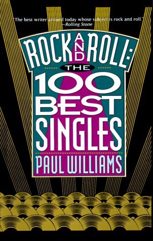Rock and Roll: the 100 Best Singles - Paul Williams - Książki - Entwhistle Books - 9780934558419 - 1 grudnia 1993