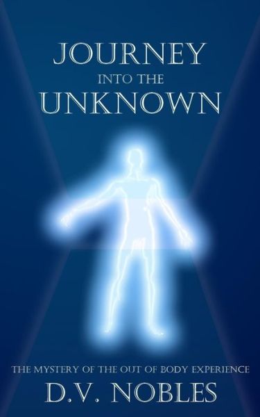 Cover for D.V. Nobles · Journey Into the Unknown (Paperback Book) (2015)