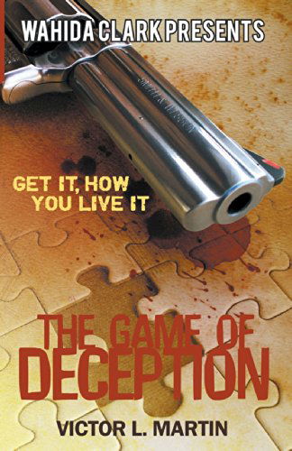 Cover for Victor L. Martin · The Game of Deception (Wahida Clark Presents) (Paperback Book) (2010)