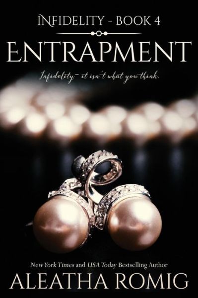 Cover for Aleatha Romig · Entrapment - Infidelity (Taschenbuch) (2016)