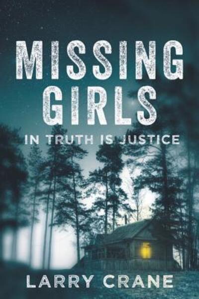 Cover for Larry Crane · Missing Girls In Truth Is Justice (Paperback Book) (2015)