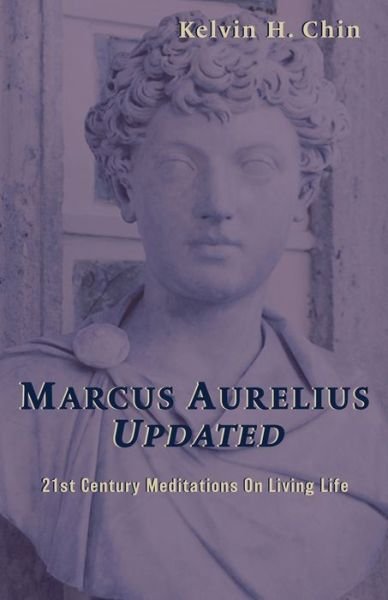 Cover for Kelvin H Chin · Marcus Aurelius Updated (Paperback Bog) (2021)