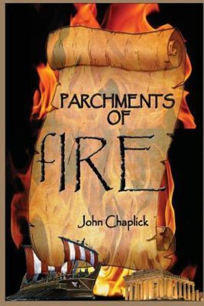 Cover for John Chaplick · Parchments of Fire (Taschenbuch) (2017)