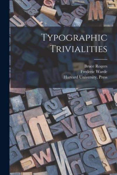 Cover for Bruce 1870-1957 Rogers · Typographic Trivialities (Taschenbuch) (2021)