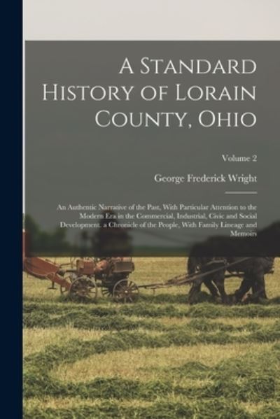 Cover for George Frederick Wright · Standard History of Lorain County, Ohio (Book) (2022)