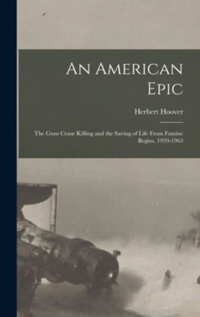 Cover for Herbert Hoover · American Epic (Book) (2022)