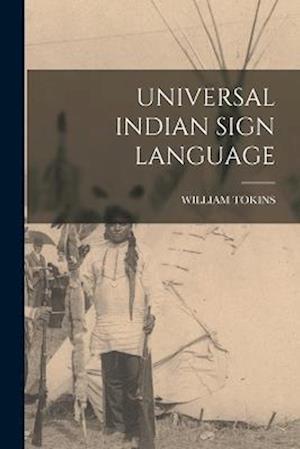 Cover for William Tokins · Universal Indian Sign Language (Book) (2022)