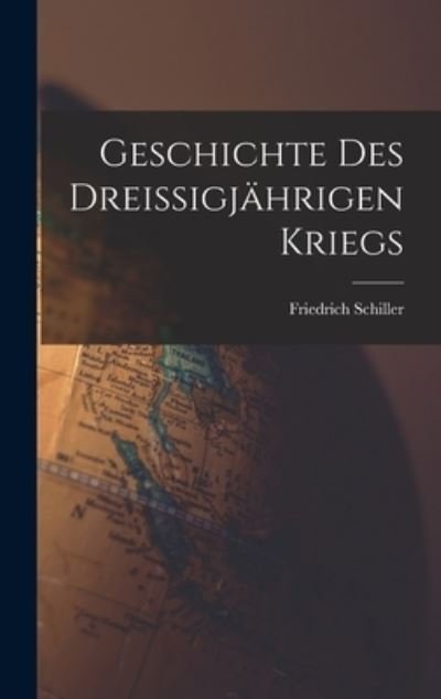 Cover for Friedrich Schiller · Geschichte des Dreissigjährigen Kriegs (Bok) (2022)