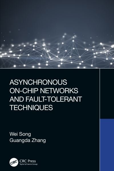 Cover for Wei Song · Asynchronous On-Chip Networks and Fault-Tolerant Techniques (Paperback Book) (2024)