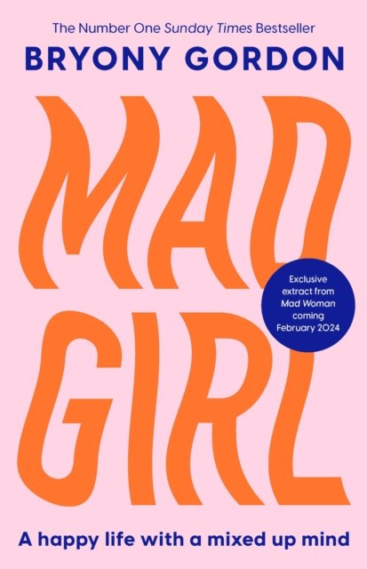 Cover for Bryony Gordon · Mad Girl: A Happy Life With A Mixed Up Mind: A celebration of life with mental illness from mental health campaigner Bryony Gordon (Paperback Bog) (2023)