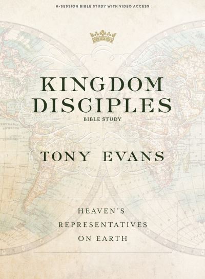 Cover for Tony Evans · Kingdom Disciples - Bible Study Book with Video Access (Bok) (2022)