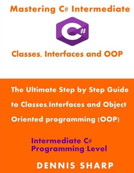 Cover for Dennis Sharp · Mastering C# Intermediate (Paperback Book) (2019)