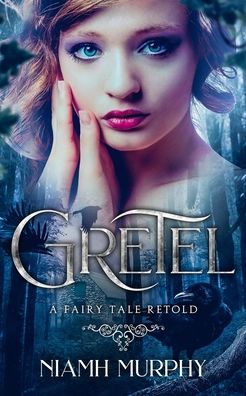 Cover for Niamh Murphy · Gretel : A Fairytale Retold [Novella] (Paperback Book) (2019)