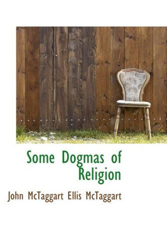 Cover for John Mctaggart · Some Dogmas of Religion (Hardcover Book) (2009)