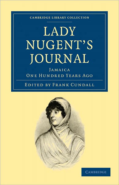 Cover for Maria Nugent · Lady Nugent's Journal: Jamaica One Hundred Years Ago - Cambridge Library Collection - Slavery and Abolition (Paperback Book) (2010)