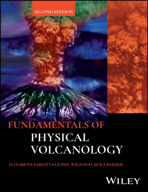 Cover for Parfitt, Elisabeth (Lancaster University, UK; University of Leeds, UK; State University of New York, Buffalo, USA) · Fundamentals of Physical Volcanology (Paperback Book) (2025)