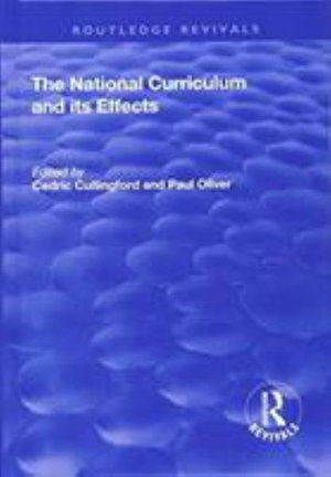 Cover for Cedric Cullingford · The National Curriculum and its Effects - Routledge Revivals (Hardcover bog) (2017)