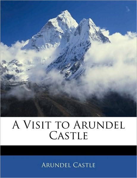 Cover for Castle · A Visit to Arundel Castle (Buch)