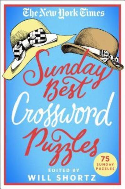 Cover for Will Shortz · The New York Times Sunday Best Crossword Puzzles: 75 Sunday Puzzles (Pocketbok) (2019)