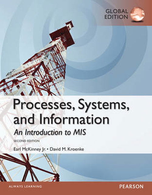 Cover for David Kroenke · Processes, Systems, and Information: An Introduction to MIS, Global Edition (Paperback Book) (2014)