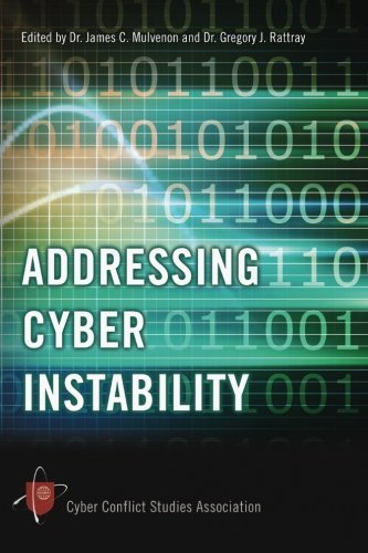 Addressing Cyber Instability - Cyber Conflict Studies Association - Livres - lulu.com - 9781300307419 - 11 décembre 2012